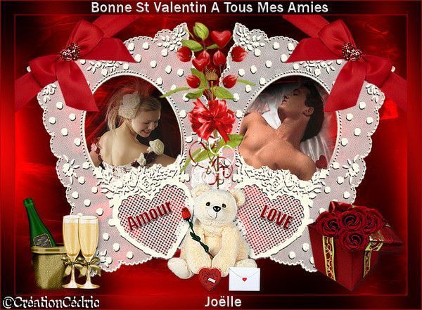 Bonne saint Valentin de mon amie Joëlle ...